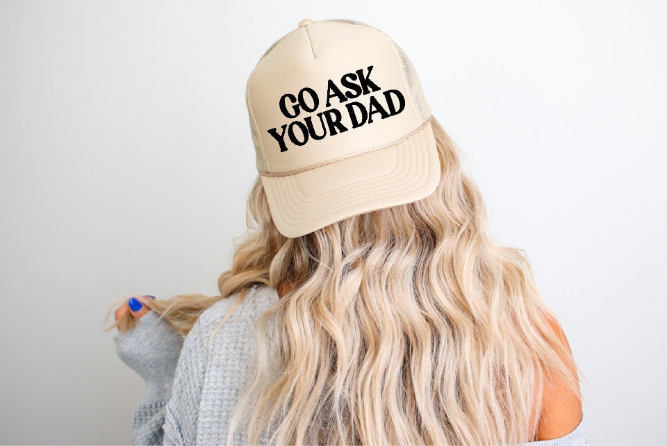 Go Ask Your Dad Khaki Trucker Hat