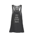 thumbnail image 1 of Go Ask Your Dad Women's Fashion Sleeveless Flowy Racerback Workout Yoga Tank Top Charcoal Grey Large, 1 of 3
