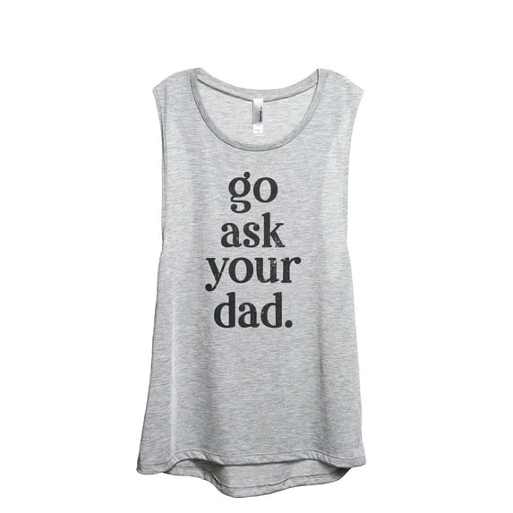 Go Ask Your Dad Women's Fashion Sleeveless Muscle Workout Yoga Tank Top Sport Grey Large