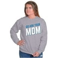 thumbnail image 1 of Go Ask Your Mom Funny Best Mother Women Plus Size Sweatshirt Brisco Brands 5X, 1 of 6