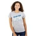 thumbnail image 1 of Go Ask Your Mom Funny Best Mother Womens Slim Fit Graphic Tee Brisco Brands S, 1 of 5