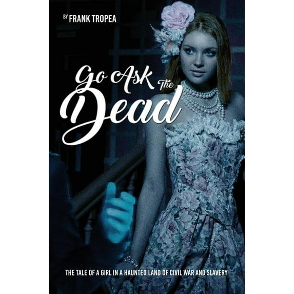 Go Ask the Dead, (Paperback)