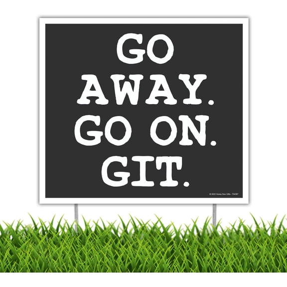 Go Away Go On Git 8"x12" Inch Mini Yard Sign Lawn Sign With Stakes,Outdoor Decor Sign Private Property Sign s Funny Home Club bar Wall Art Decoration Retro Metal Tin Signs