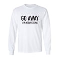 thumbnail image 1 of Go Away I'm Introverting Adult Long Sleeve T-shirt, 1 of 3