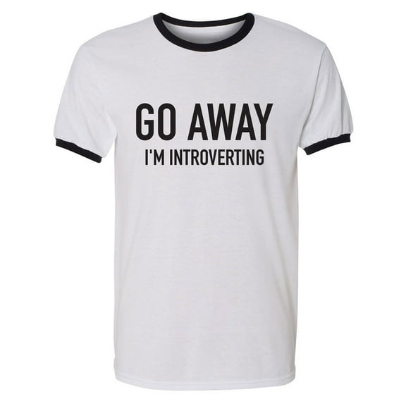 Go Away I'm Introverting Adult Short Sleeve Ringer T-shirt