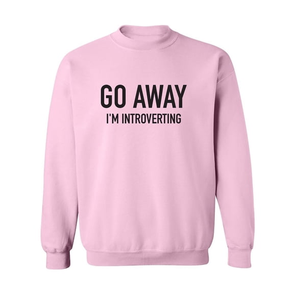 Go Away I'm Introverting Crewneck Sweatshirt