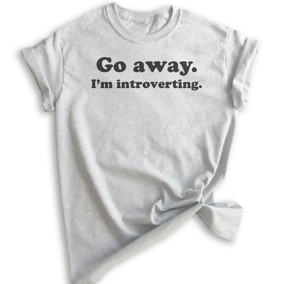 Go Away I'm Introverting T-shirt, Unisex Women's Men's Shirt, Awkward Shirt, Introvert Shirt, Heather Ash, Medium