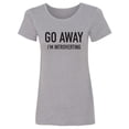 thumbnail image 1 of Go Away I'm Introverting Womens crewneck tee, 1 of 2
