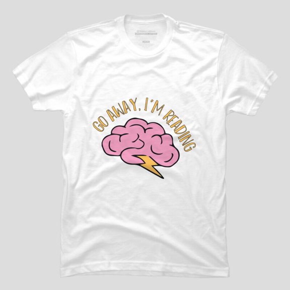 Go Away I'm Reading Funny Book Lover Quote T-shirt M2984947, Up to Size 5XL