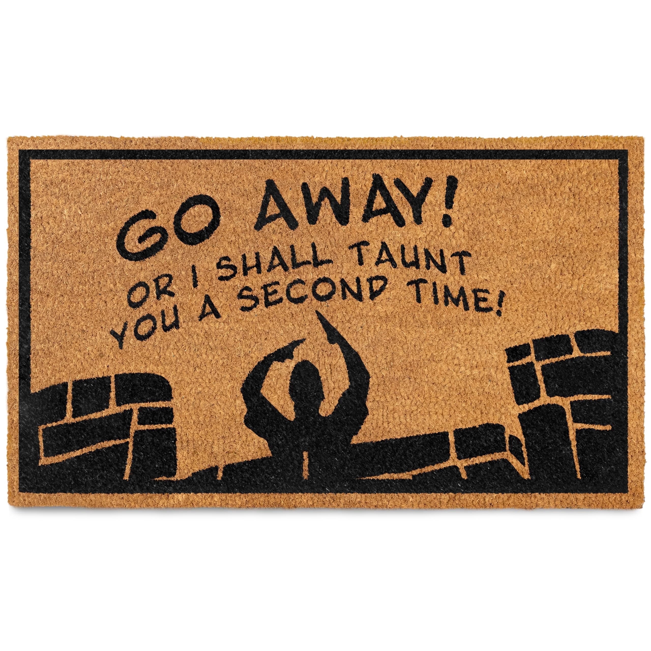 MAINEVENT Go Away or I Shall Taunt You Doormat 30x17 Inch, Funny Outdoor Welcome Mat for Outside