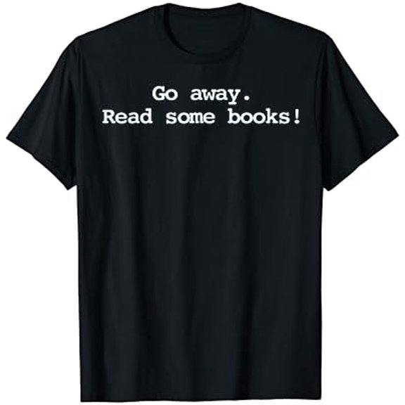 Go Away Read Some Books Nacho Lucha Libre Funny Wrestling T-Shirt, Unisex T-Shirt