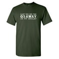 thumbnail image 1 of Go Away Sarcastic Humor Graphic Tees Gift For Mens Novelty Funny T Shirt, 1 of 5