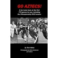 thumbnail image 1 of Go Aztecs! 3rd Edition: A fan looks back at the first 770 games he saw (Paperback) by Ernie Anderson, Ken Ables, Tom Ables, 1 of 1