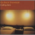 thumbnail image 1 of Go Back Snowball - Calling Zero - Rock - CD, 1 of 1