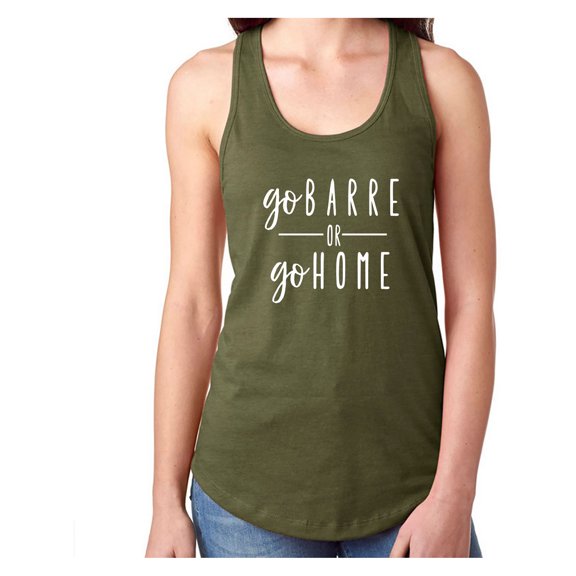 Go Barre or Go Home Racerback Tank