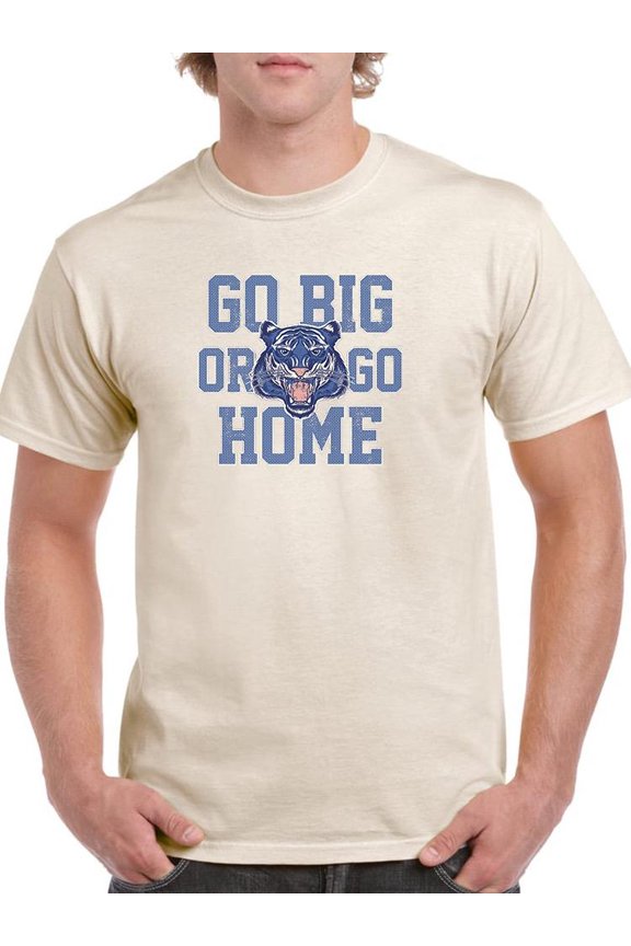 Go Big Or Go Home Roar Tiger T-Shirt Men -Image by Shutterstock, Male Large