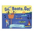 thumbnail image 1 of Pre-Owned Go, Boats, Go!: Boat books for toddlers 1-3 (In Motion), 9781632172686, 1632172682, Paperback, Illustrated edition, 1 of 1