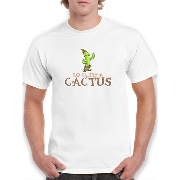 Go Climb A Cactus Cartoon Graphic Men T-Shirt, Male x-Large