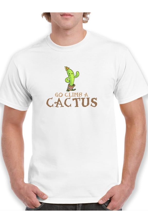 Go Climb A Cactus Cartoon Graphic Men T-Shirt, Male x-Large