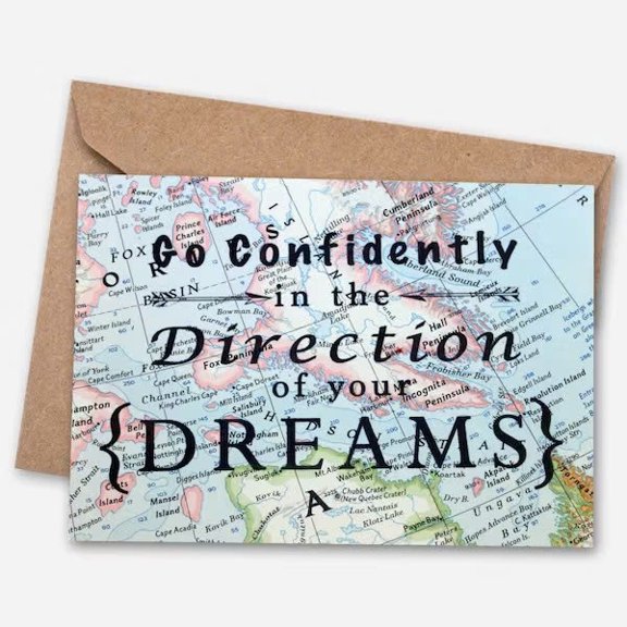 Go Confidently in the Direction of Your Dreams Greeting Card  Inspirational Quote  Envelope Included, Blank Inside  Perfect for Encouragement or Celebration
