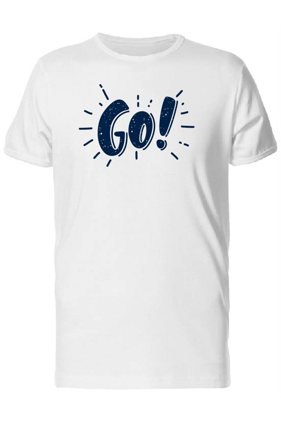 Go! Cool Inspiration Quote Tee Men's -Image by Shutterstock