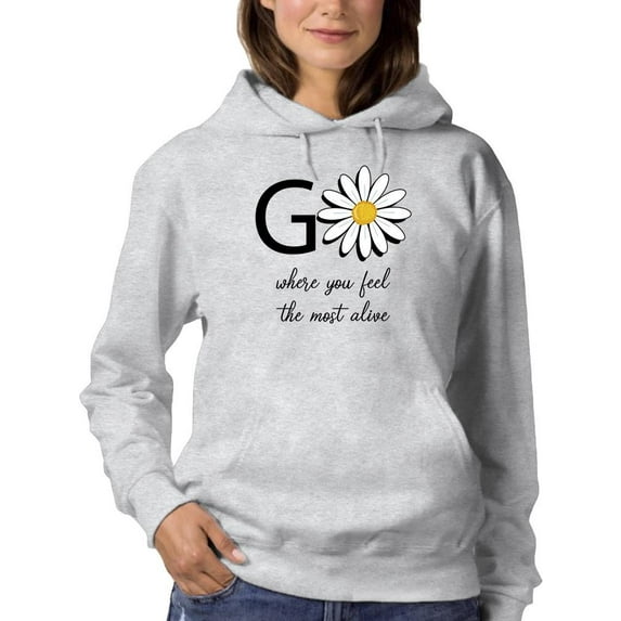Go Daisies Positive Quote Hoodie Women -Image by Shutterstock, Female 5X-Large