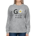 thumbnail image 1 of Go Daisies Positive Quote Sweatshirt Women -Image by Shutterstock, Female 5X-Large, 1 of 4