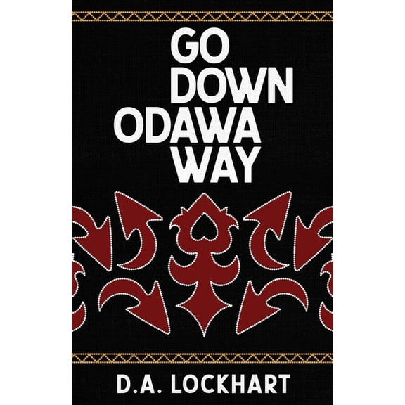Go Down Odawa Way, (Paperback)