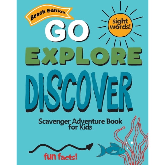 Go Explore Discover Beach Edition: Scavenger Adventure Book for Kids