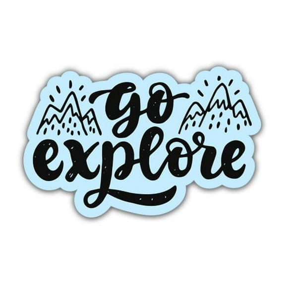 Go Explore Mountains - 12" Vinyl Sticker Waterproof Decal