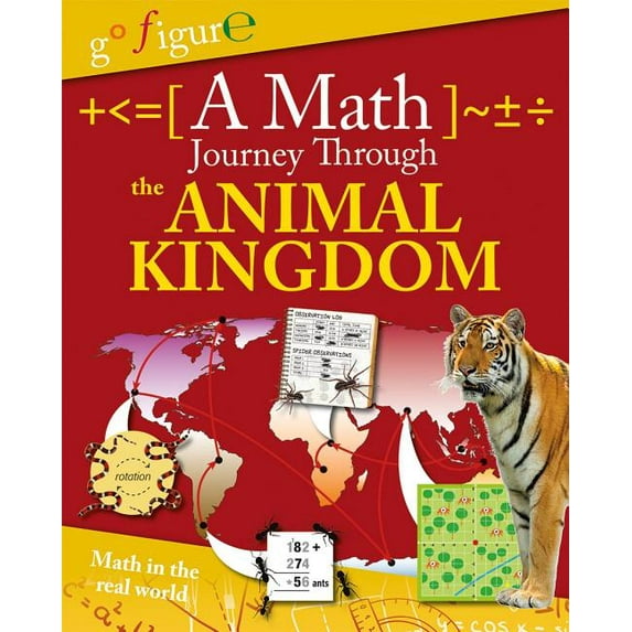 Go Figure! A Math Journey Through the Animal Kingdom, (Paperback)