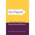 thumbnail image 1 of Go Figure! New Directions in Advertising Rhetoric, (Hardcover), 1 of 1