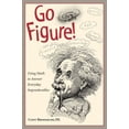 thumbnail image 1 of Pre-Owned Go Figure!: Using Math to Answer Everyday Imponderables (Paperback) 0809226081 9780809226085, 1 of 1