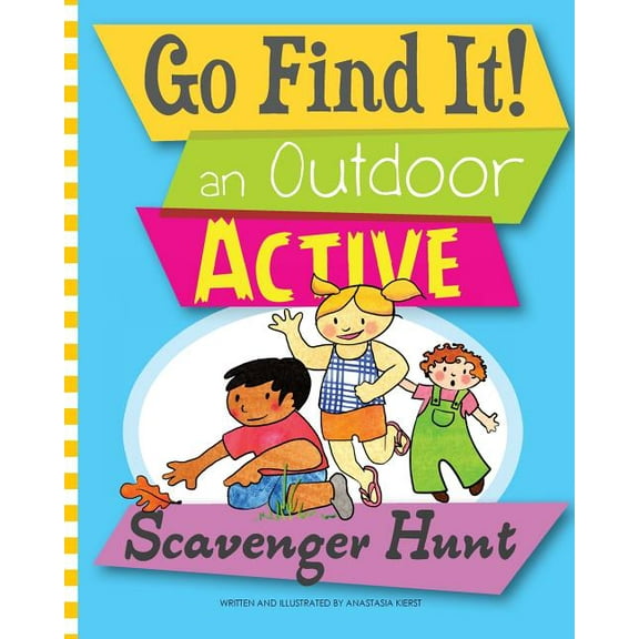 Go Find It! Go Find It! an Outdoor Active Scavenger Hunt, Book 1, (Paperback)