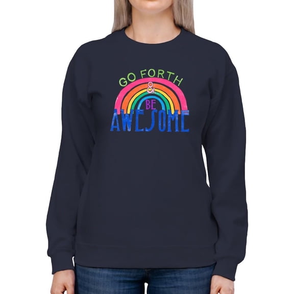 Go Forth And Be Awesome Sweatshirt Women -June Erica Vess Designs, Female 4X-Large