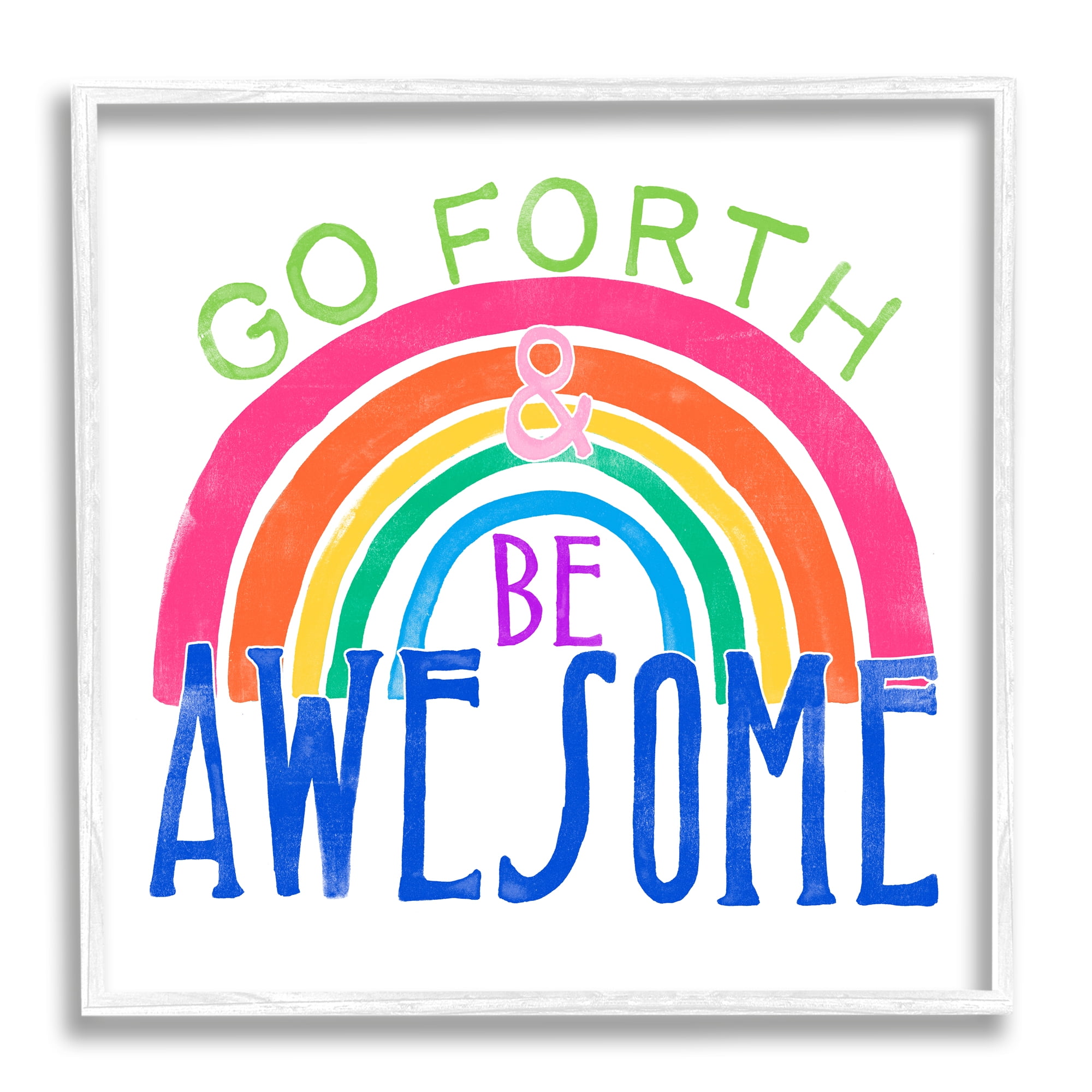 Stupell Industries Go Forth Be Awesome Rainbow Kids Motivational Quote, 12 x 12,Design by June Erica Vess