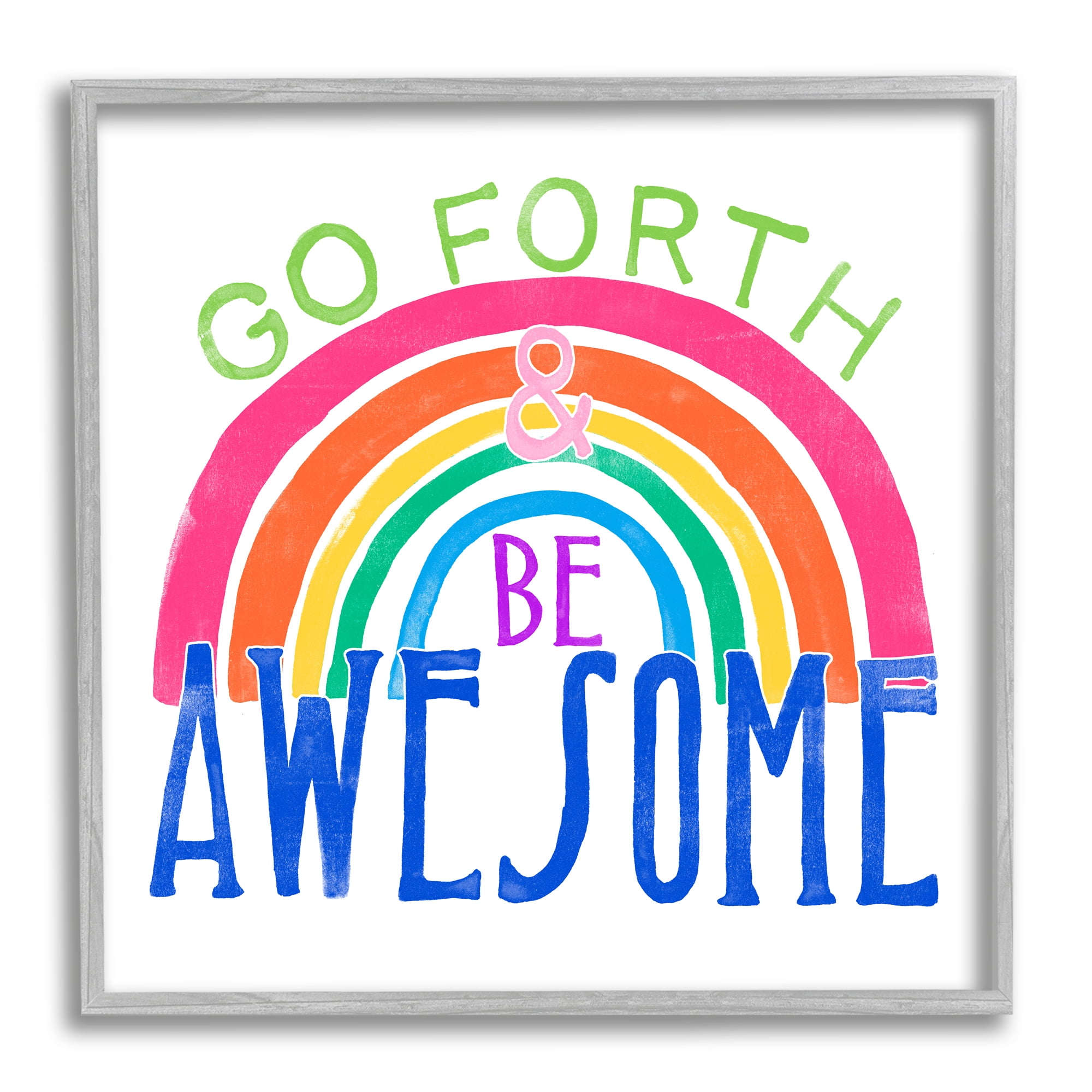 Go Forth Be Awesome Rainbow Kids Motivational Quote 24 in x 24 in Framed Painting Art Print, by Stupell Home Décor