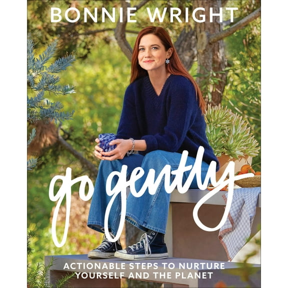 Go Gently: Actionable Steps to Nurture Yourself and the Planet, (Hardcover)