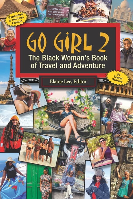 Go Girl 2: The Black Woman's Book of Travel and Adventure, (Paperback)