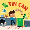 thumbnail image 1 of Pre-Owned Go Go Eco: Tin Can: My First Recycling Book Paperback, 1 of 1