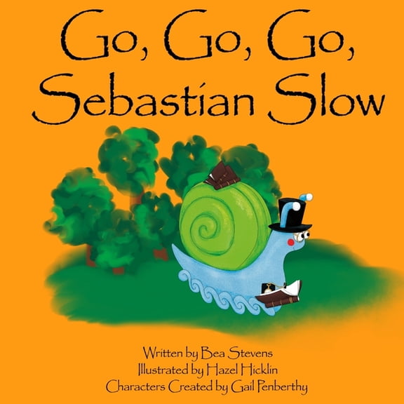 Go, Go, Go, Sebastian Slow, (Paperback)