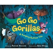 Go Go Gorillas: A Romping Bedtime Tale (Hardcover)