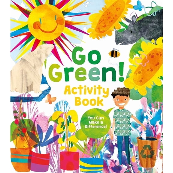 Go Green! Activity Book: Projects, Activities, and Ideas to Make a Difference, (Paperback)
