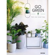Go Green Plants make people happy Hardcover