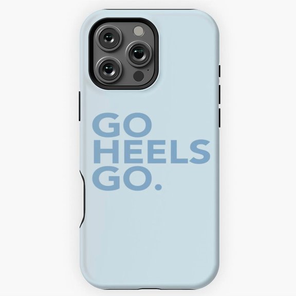 Go Heels Go UNC Tar Heels Fan Chant Phone Case for iPhone 16 15 14 13 12 11 Pro Max