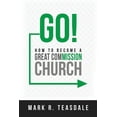 thumbnail image 1 of Go: How to Become a Great Commission Church, (Paperback), 1 of 1