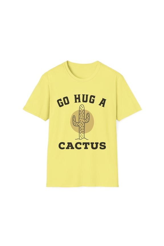 Go Hug A Cactus | Cactus Clothing | Succulent | Plant | Gardening | Garden Unisex Softstyle T-Shirt