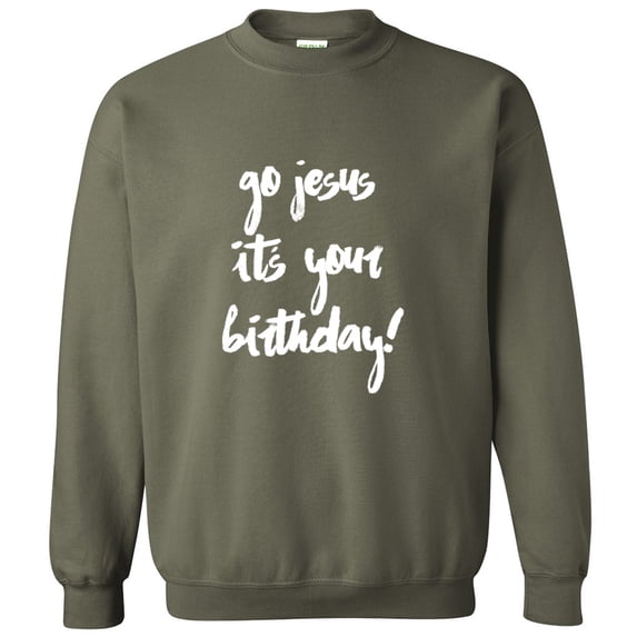 Go Jesus It's Your Birthday Crewneck Sweatshirt