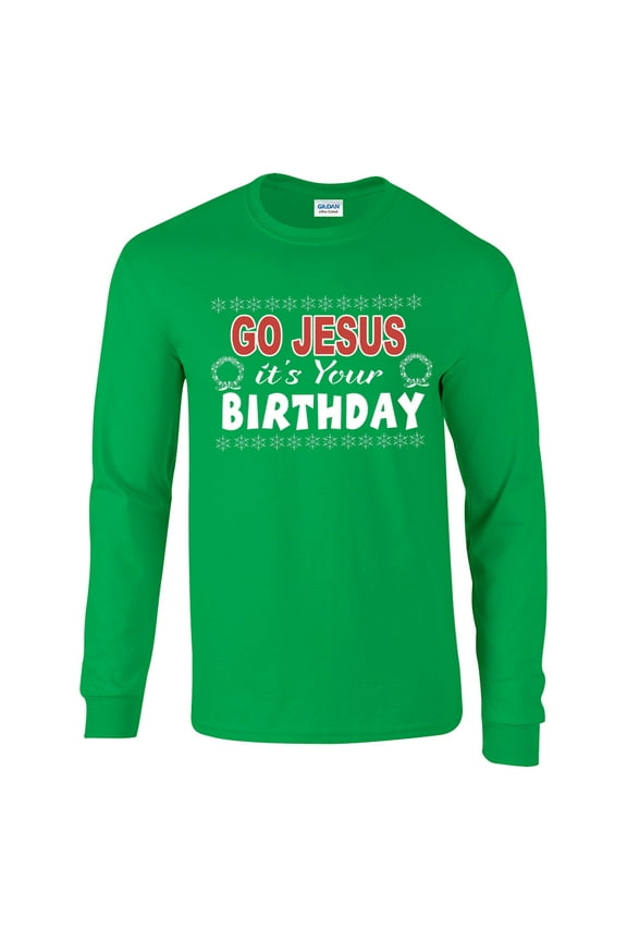 Go Jesus It's Your Birthday Ugly Christmas Sweater Long Sleeve Tee-Irish Green-Small