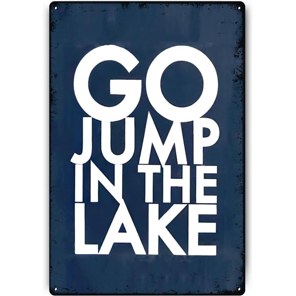 Go Jump In The Lake Metal Tin Signs Wall Art Decor for Lake Themed Living Room Bedroom Kitchen Home Wall Decor, 8 X 12 Inch